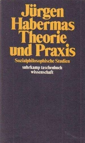 Jürgen Habermas: Theorie und Praxis (Paperback, German language, 1978, Suhrkamp)