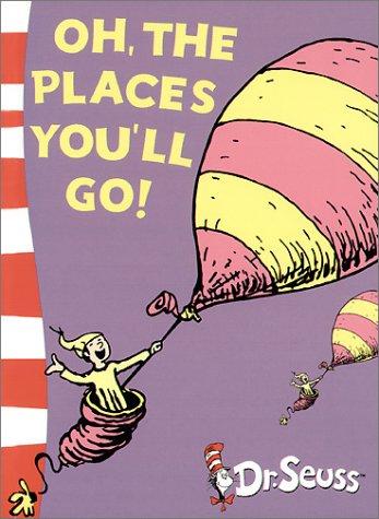Dr. Seuss: Oh, the Places You'll Go! (2003, HARPER COLL CHILDREN)