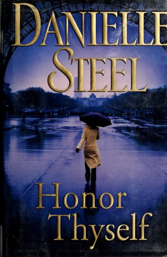 Danielle Steel: Honor thyself (Hardcover, 2008, Delacorte Press)