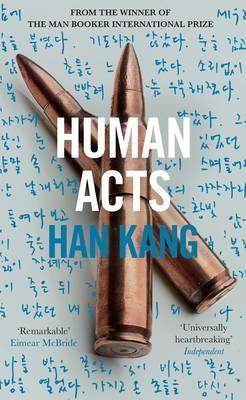 한강, Deborah Smith: Human Acts (Paperback, 2017, Portobello Books)