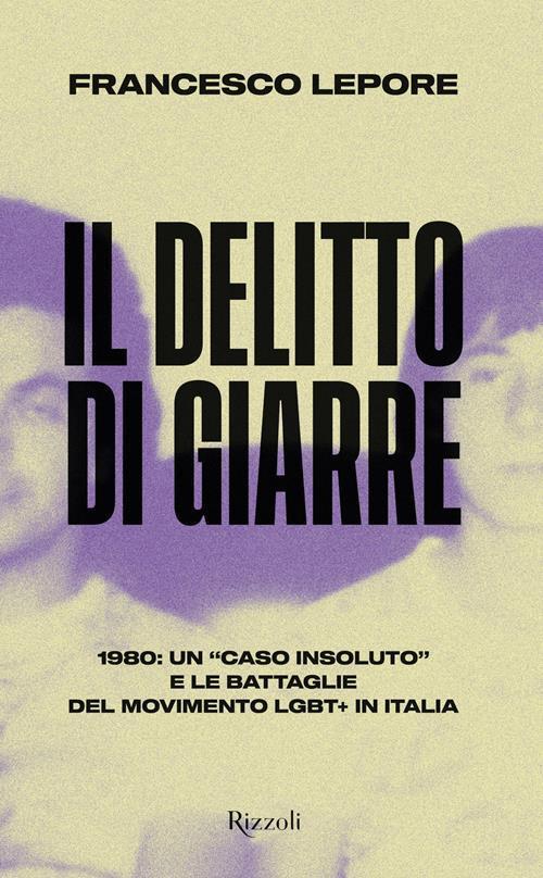 Francesco Lepore: Il delitto di Giarre (Italian language, 2021, Rizzoli Libri)