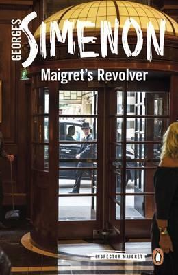 Georges Simenon: Maigret's Revolver (Inspector Maigret) (2017)