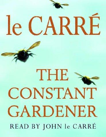 John le Carré: The Constant Gardener (AudiobookFormat, 2001, Hodder & Stoughton Ltd)