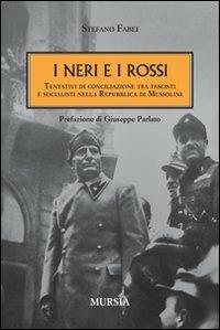 Stefano Fabei: I neri e i rossi (Italian language, 2011, Mursia)