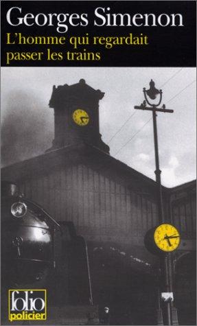 Georges Simenon: L' Homme Qui Regardait Passer Les Trains (Paperback, French language, 1966, Gallimard-Jeunesse)