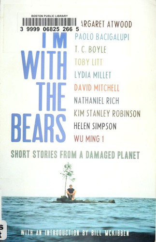 Margaret Atwood, Bill McKibben: I'm with the bears (2011, Verso)