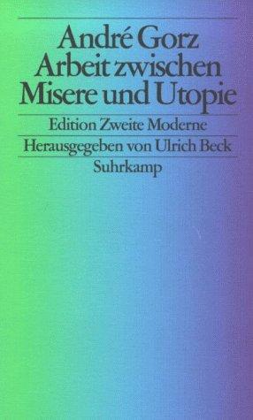 André Gorz: Arbeit zwischen Misere und Utopie (Paperback, German language, 2000, Suhrkamp Verlag)