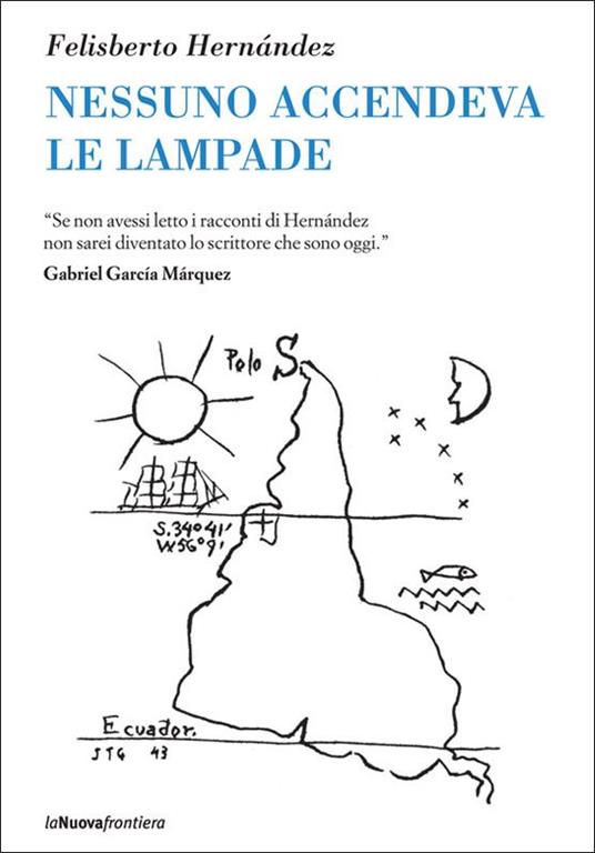 Felisberto Hernández: Nessuno accendeva le lampade (Paperback, La Nuova Frontiera)