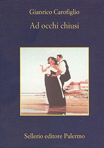 Ad occhi chiusi (Italian language, 2003, Sellerio)