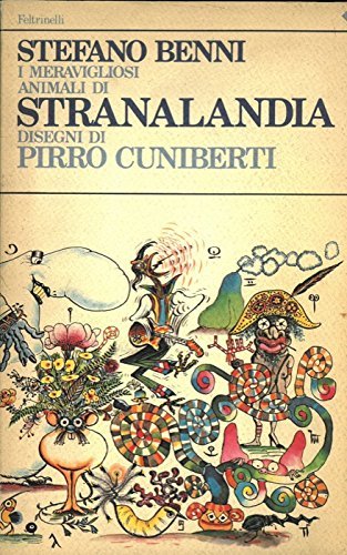 Stefano Benni: I meravigliosi animali di Stranalandia (Italian language, 1984, Feltrinelli)