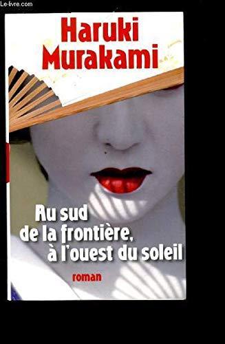 Haruki Murakami: Au sud de la frontière, à l'ouest du soleil (French language)