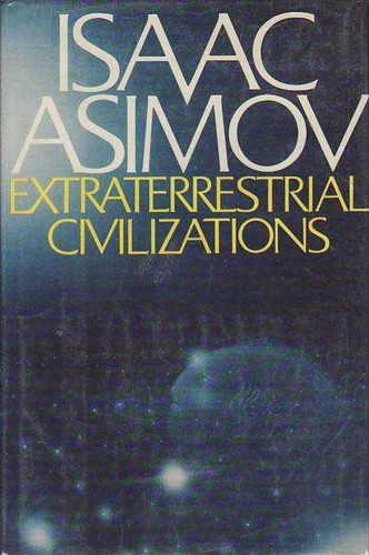 Isaac Asimov: Extraterrestrial Civilizations (1988, Crown)