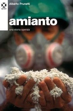 Alberto Prunetti: Amianto (Italian language, 2012, Agenzia X)