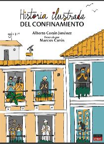 Alberto Corsín Jiménez: Historia ilustrada del confinamiento (GraphicNovel, Spanish language, Consejo Superior de Investigaciones Científicas)