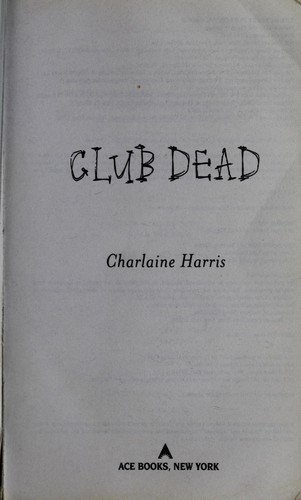 Charlaine Harris: Club dead (2003, Ace Books)