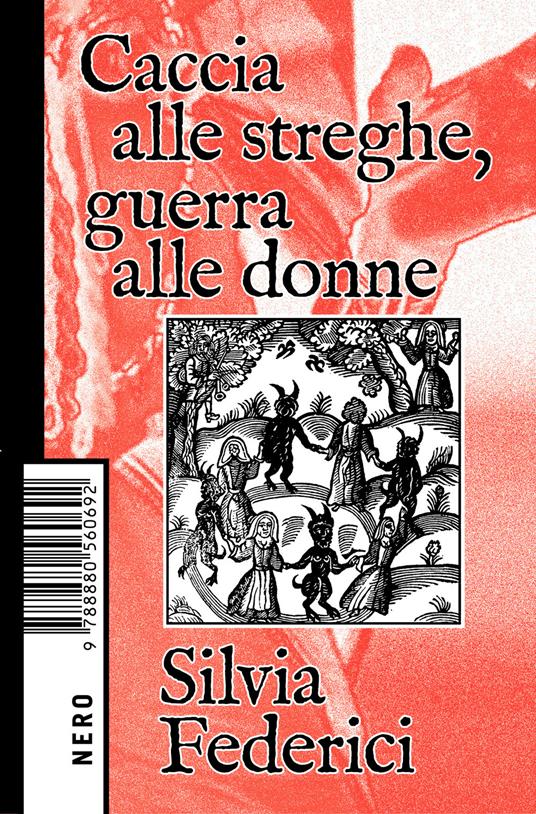 Silvia Federici, Shendi Veli: Caccia alle streghe, guerra alle donne (Paperback, Italiano language, 2020, Produzioni Nero)