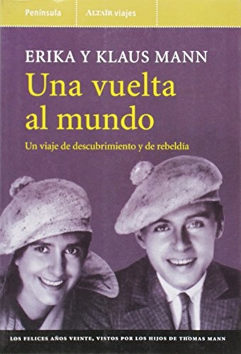 Erika Mann, Klaus Mann: Una vuelta al mundo (Paperback, Spanish language, Ediciones Península)