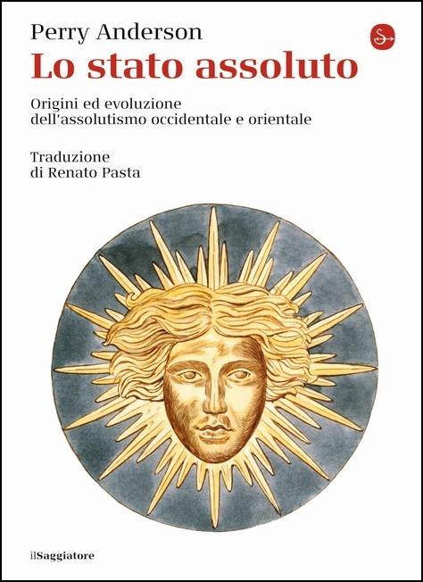 Perry Anderson: Lo stato assoluto (Paperback, Italiano language, 2021, Il Saggiatore)