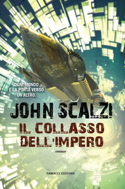 John Scalzi: Il collasso dell'impero (Paperback, italiano language, 2017, Fanucci Editore)