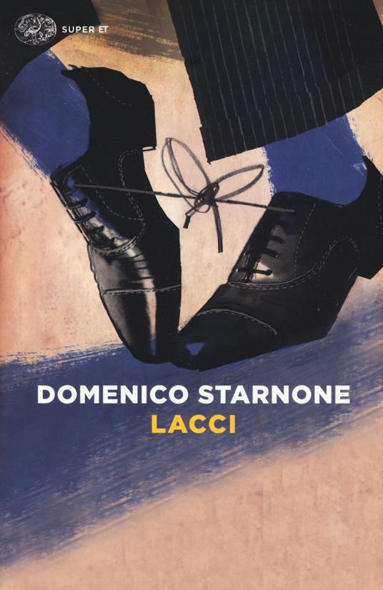 Domenico Starnone: Lacci (Paperback, 2016, Einaudi)