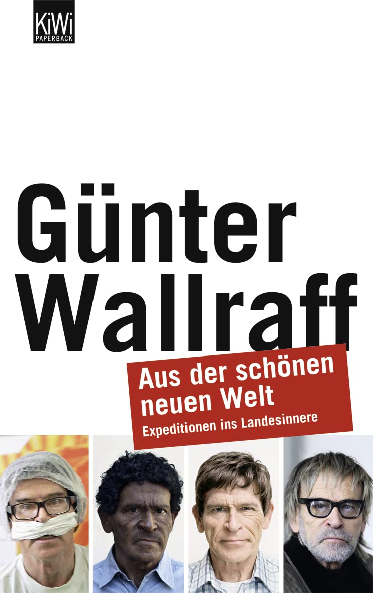 Günter Wallraff: Aus der schönen neuen Welt (German language, 2009, Kiepenheuer & Witsch)