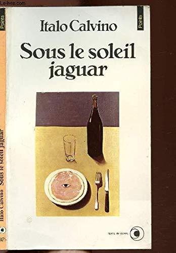 Italo Calvino: Sous le soleil jaguar (French language, 1991, Éditions du Seuil)