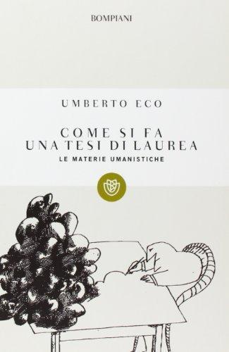 Umberto Eco: Come si fa una tesi di laurea (Italian language, 2008)