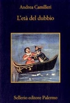 Andrea Camilleri: L'età del dubbio (Italian language, 2008, Sellerio)