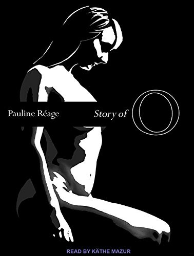 Käthe Mazur, Pauline Reage: Story of O (AudiobookFormat, 2012, Tantor Audio)