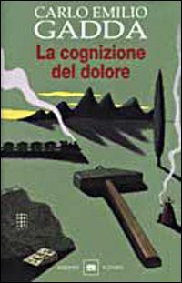 Gadda Carlo E.: La Cognizione Del Dolore (Paperback, 2000, Garzanti Libri)