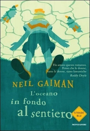 Neil Gaiman: L'oceano in fondo al sentiero (Paperback, Italiano language, 2013, Mondadori)