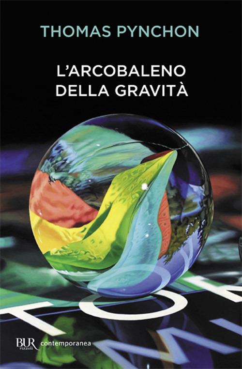 Thomas Pynchon: L'arcobaleno della gravità (Paperback, Italiano language, 2001, Rizzoli)