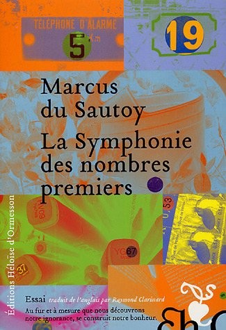 Raymond Clarinard Marcus Du Sautoy: La Symphonie des nombres premiers (French language, 2005, HELOISE D'ORMESSON)