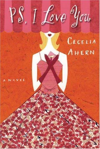 Cecelia Ahern: P.S. I Love You (2005)