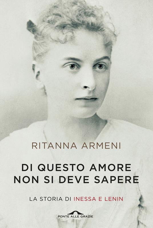 Ritanna Armeni: Di questo amore non si deve sapere (Paperback, Italiano language, 2015, Ponte alle Grazie)