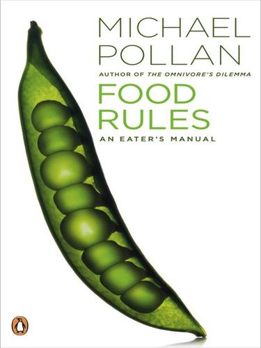 Michael Pollan: Food Rules (2009, Penguin USA, Inc.)