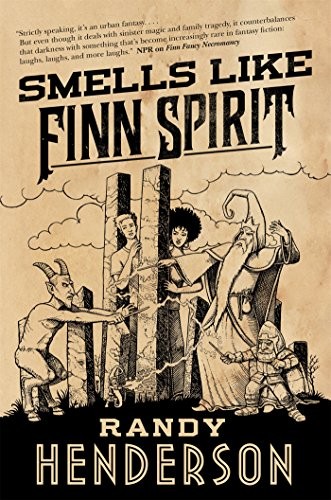 Randy Henderson: Smells Like Finn Spirit (Hardcover, 2017, Tor Books)