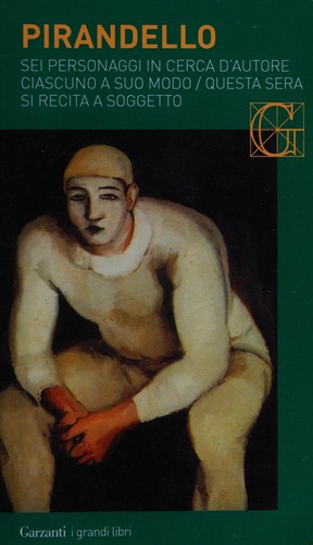 Luigi Pirandello: Sei personaggi in cerca d'autore (Italian language, 1993, Garzanti)