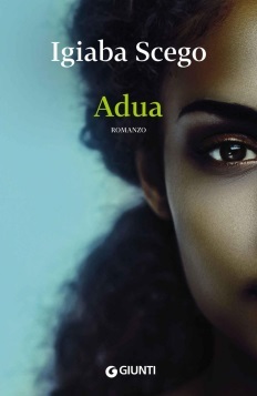 Igiaba Scego: Adua (EBook, Italiano language, 2015, Giunti)