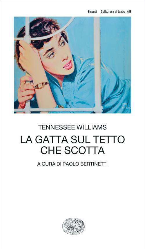 Tennessee Williams: La gatta sul tetto che scotta (Italian language, 2022, Einaudi)