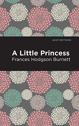 Frances Hodgson Burnett, Mint Editions: A Little Princess (Paperback, 2021, Mint Editions)