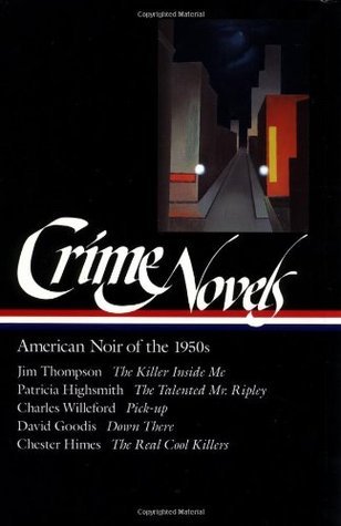Patricia Highsmith, Jim Thompson, David Goodis, Charles Ray Willeford, Chester B. Himes: Crime novels (Paperback, 1997, Library of America)