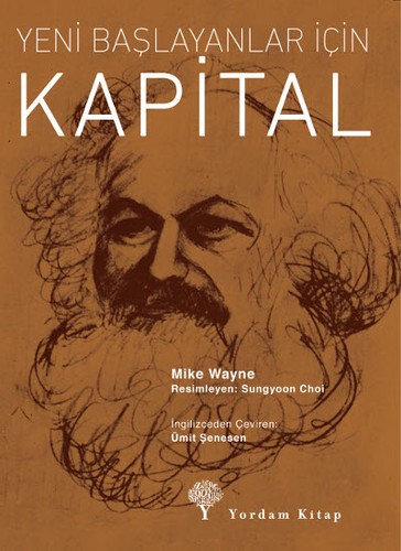 Mike Wayne: Marx's 'Das Kapital' For Beginners (Turkish language, 2014, Yordam Kitap)