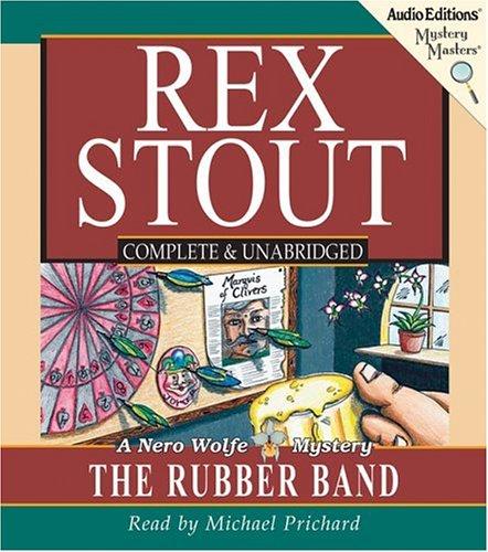 Rex Stout: The Rubber Band (AudiobookFormat, 2006, The Audio Partners, Mystery Masters)