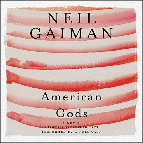 George Guidall, Neil Gaiman, A Full Cast, Dennis Boutsikaris, Ron McLarty, Daniel Oreskes, Sarah Jones, Ron McLarty: American Gods : The Tenth Anniversary Edition Lib/E (AudiobookFormat, 2017, Harpercollins, HarperCollins)