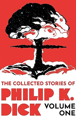 Philip K. Dick: Collected Stories of Philip K. Dick Volume 1 (2023, Orion Publishing Group, Limited)