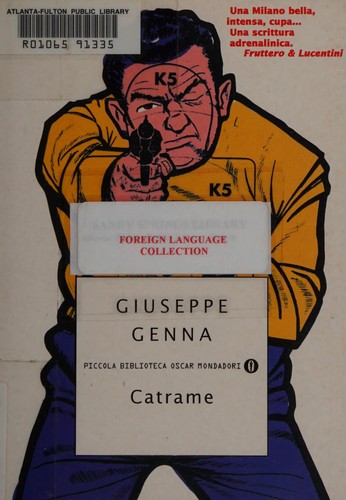 Giuseppe Genna: Catrame (Italian language, 2001, Mondadori)