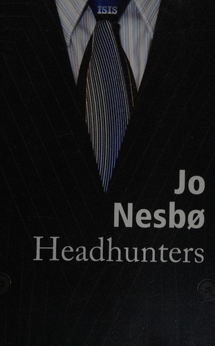 Jo Nesbø: Headhunters (2012, Thorndike Press)