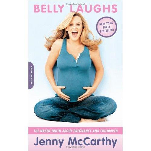 Jenny McCarthy: Belly laughs (2004, Da Capo Lifelong)