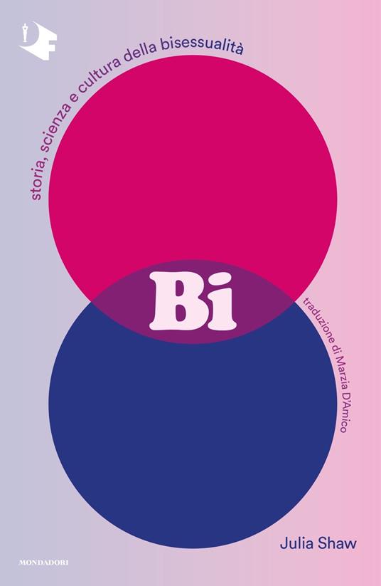 Julia Shaw: Bi (Paperback, Italiano language, 2023, Mondadori)